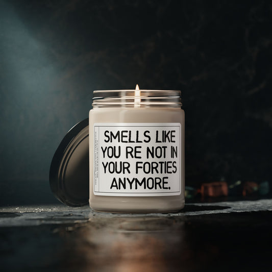 Smells Like You’re Not in Your Forties Anymore" | Birthday Celebratory Candle Gift for Saying Goodbye to Your Forties