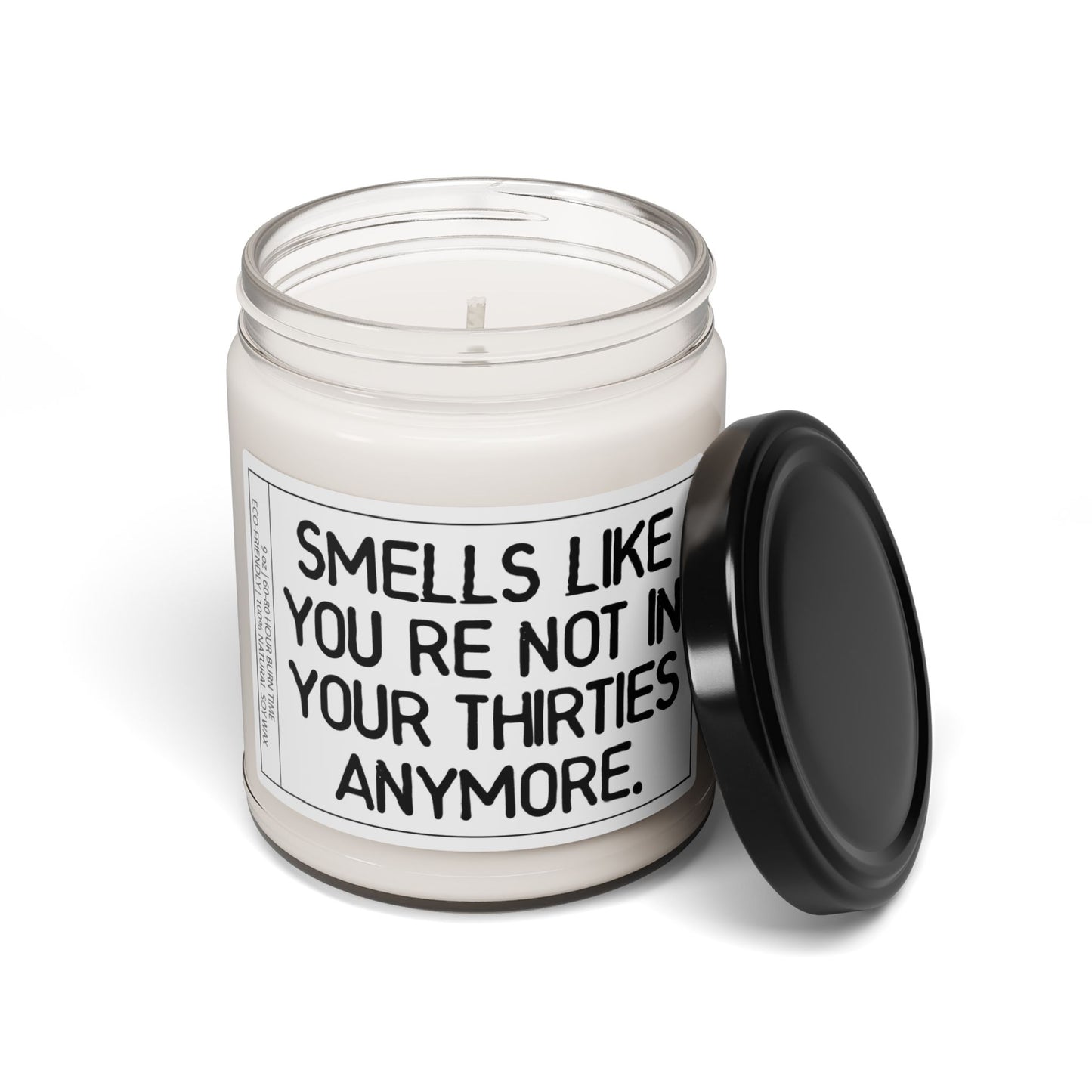 Smells Like You’re Not in Your Thirties Anymore" | Birthday Celebratory Candle Gift for Saying Goodbye to Your Thirties