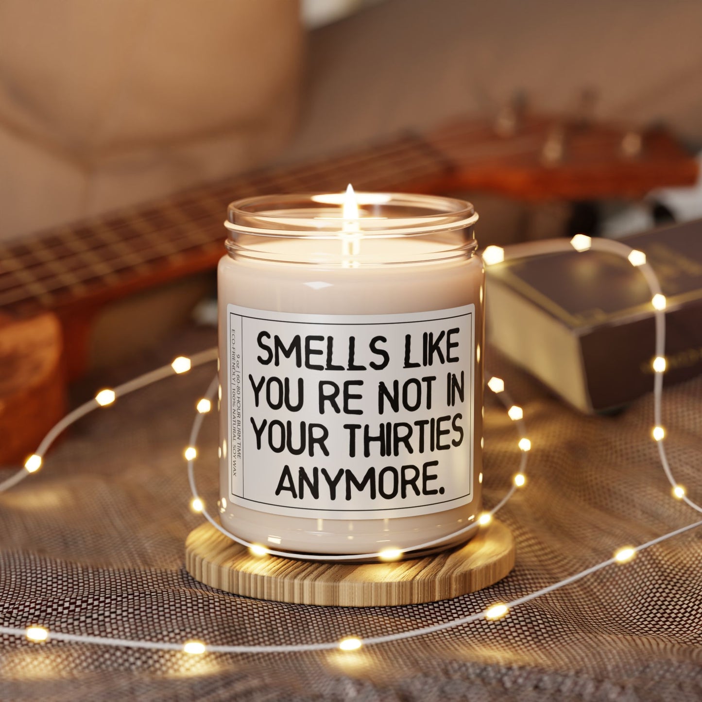 Smells Like You’re Not in Your Thirties Anymore" | Birthday Celebratory Candle Gift for Saying Goodbye to Your Thirties