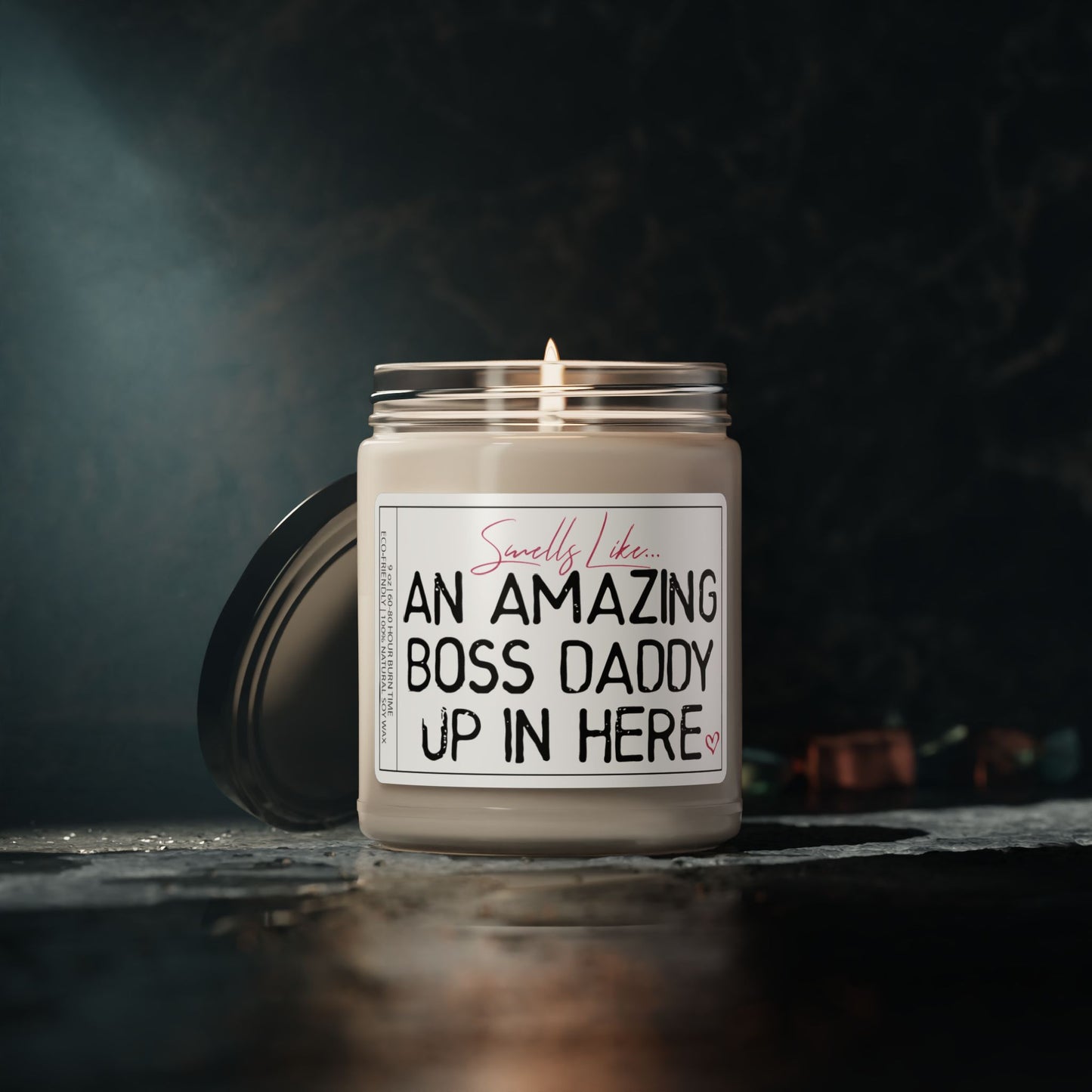 Smells Like an Amazing Boss Daddy Up in Here | Empowering Candle Gift for Dads